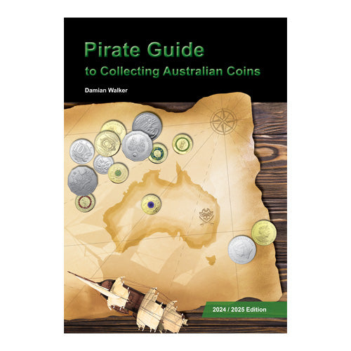 Pirate Guide to Collecting Australian Coins Book 2024-25 Edition